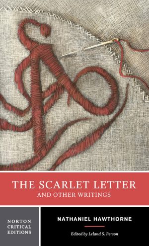 The Scarlet Letter And Other Writings