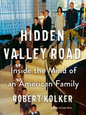 Hidden Valley Road: Inside The Mind Of An American Family
